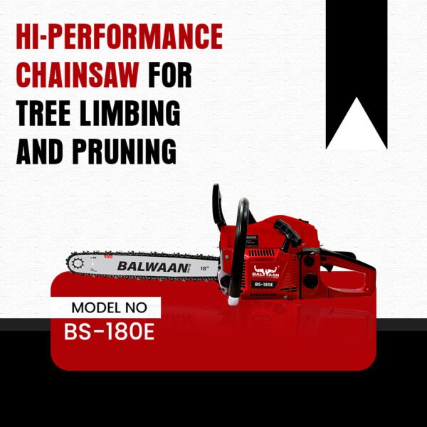 Balwaan BS‑180E Eco Chainsaw | 58 cc 2‑Stroke Engine, 18″ Guide Bar, Pocket-Friendly Power - Image 4