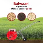 Balwaan S-12 Agricultural Manual Seeder (12-Teeth, Hand-Operated, Adjustable Width) – Ideal for Small & Hilly Farms - Image 6